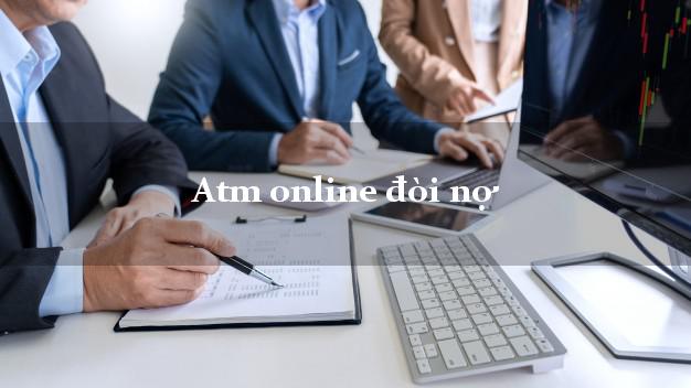 Atm online đòi nợ